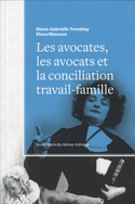 Avocates, les avocats et la conciliation travail-famille